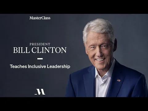President Bill Clinton Teaches Inclusive Leadership